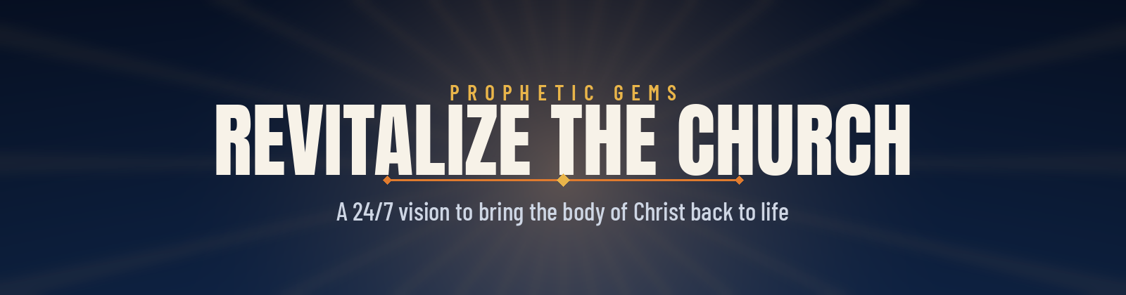 Revitalize the Church — Prophetic Gems - Prophetic Gems PropheticGems banner reading "Revitalize the Church" over a navy sunrise — a 24/7 vision to bring the body of Christ back to life